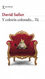 Y Colorín Colorado...Tú, David Safier - Seix Barral Ediciones