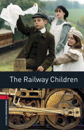 Oxford Bookworms Library 3. The Railway Children MP3 Pack, John Escott - OXFORD UNIVERSITY PRESS