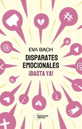 Disparates emocionales, Eva Bach - PLATAFORMA EDITORIAL