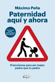 Paternidad aquí y ahora, Máximo Peña - ARPA PRACTICA