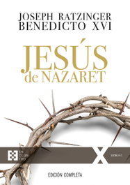 Jesús de Nazaret, Joseph Ratzinger (Benedicto XVI) - ENCUENTRO