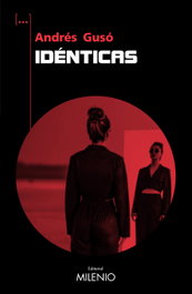 Idénticas, Andrés Gusó Sierra - MILENIO EDITORIAL