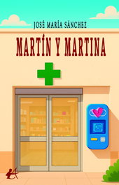 Martin y martina, Jose Maria Sanchez - EDITORIAL ADARVE