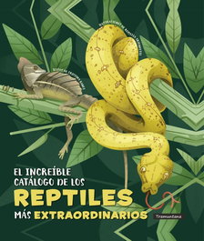 El increíble catálogo de los reptiles más extraordinarios, Cristina Banfi - TRAMUNTANA