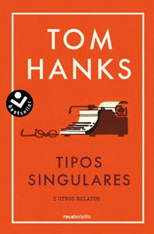 Tipos singulares, Tom Hanks - ROCABOLSILLO