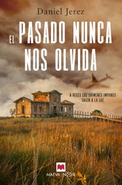 El pasado nunca nos olvida, Daniel Jerez - MAEVA EDICIONES