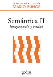 Semántica II: Interpretación y verdad, Mario Bunge - GEDISA EDITORIAL