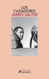 Los cazadores, James Salter - SALAMANDRA