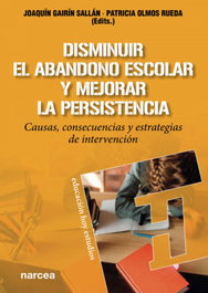 Disminuir el abandono escolar y mejorar la persistencia, Joaquín Gairín Sallán - NARCEA