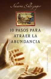 10 Pasos para atraer la abundancia, Aharón Shlezinger - OBELISCO EDICIONES