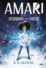 Amari y los hermanos de la noche, Alston B.B. - RBA MOLINO
