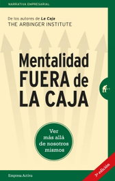 Mentalidad fuera de la caja, The Arbinger Institute - EMPRESA ACTIVA
