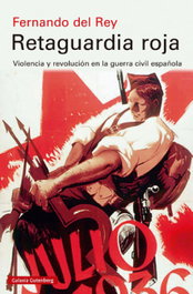 Retaguardia roja, Fernando del Rey - GALAXIA GUTENBERG