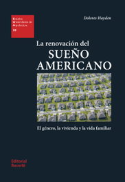 La renovación del sueño americano, Dolores Hayden - REVERTE