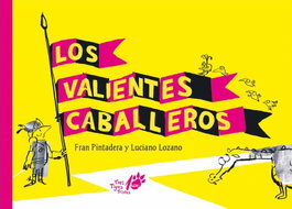 Los valientes caballeros, Fran Pintadera - TRES TIGRES TRISTES