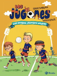 Los Jugones: Los amigos, ¡siempre unidos!, Frauke Nahrgang - BRUÑO