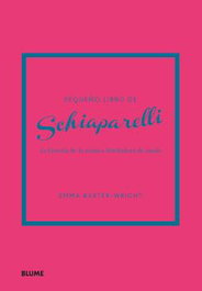 Pequeño libro de Schiaparelli, Emma Baxter-Wright - BLUME