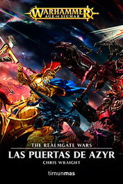 Las Puertas de Azyr, Varios autores - Warhammer The Realmgate Wars 4/4