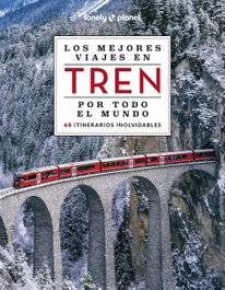 GEOPLANETA, Los mejores viajes en tren por todo el mundo 2 - AAVV