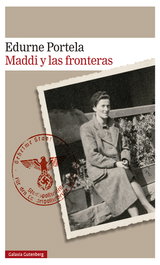 GALAXIA GUTENBERG, Maddi y las fronteras - Edurne Portela