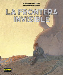 La frontera invisible, Benoit Peeters; François Schuiten - Norma Editorial