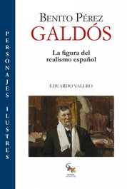 SARGANTANA EDITORIAL, Benito Pérez Galdós (Personajes Ilustres), Eduardo Valero García - SARGANTANA EDITORIAL