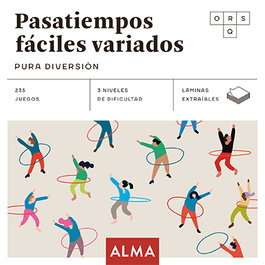 Pasatiempos fáciles variados. Pura diversión, Miquel Sesé - EDITORIAL ALMA