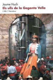 Els ulls de la geganta vella, Jaume Huch - L'ALBI
