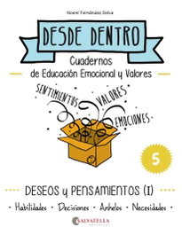 SALVATELLA, Deseos y pensamientos: habilidades decisiones anhelos - Fernández Selva, Noemi