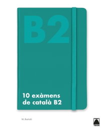TEIDE, 10 exàmens de català B2, Marta Bartolí Rigol - TEIDE