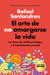 GRIJALBO, El arte de no amargarse la vida (edición especial), Rafael Santandreu - GRIJALBO