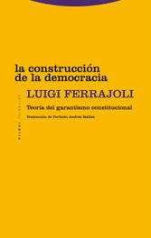 La construcción de la democracia, Luigi Ferrajoli - TROTTA EDITORIAL