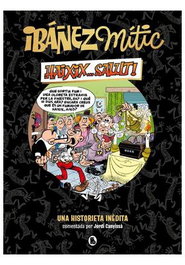 Penguin Random House Grupo Editorial, S.A.U. Ibáñez Mítico ¡HAIXIX...SALUT!.(CATALAN)
