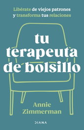 Tu terapeuta de bolsillo, Annie Zimmerman - DIANA EDITORIAL