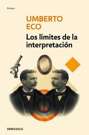 Los límites de la interpretación, Umberto Eco - DEBOLSILLO