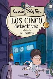 Los cinco detectives 13: Misterio del fugitivo, Enid Blyton - RBA MOLINO