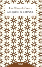 Los caminos de la literatura, Luis Alberto de Cuenca y Prado - RIALP