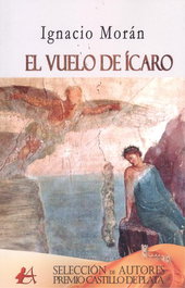 El vuelo de Ícaro, Ignacio Morán - EDITORIAL ADARVE