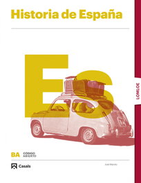 CASALS,EDITORIAL S.A. Historia de España 2º Bachillerato. Código Abierto 2023