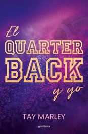 El quarterback y yo, Tay Marley - Montena