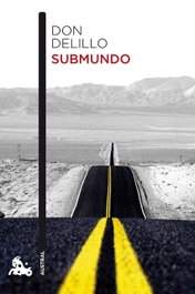 Submundo, Don DeLillo - ESPASA CALPE