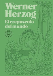 Blackie Books, El crepúsculo del mundo, Werner Herzog - Blackie Books