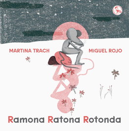 Ramona Ratona Rotonda, Martina Trach, Miguel Rojo - La Uña Rota