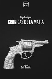 Crónicas de la mafia, Íñigo Domínguez - LIBROS DEL K.O