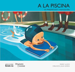 BROMERA EDICIONS A la piscina, Enric Lluch - BROMERA EDICIONS