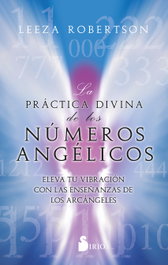 La práctica divina de los números angélicos, Leeza Robertson - SIRIO EDITORIAL