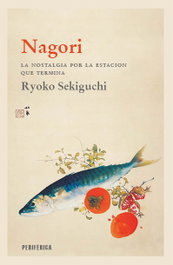 Nagori, Ryoko Sekiguchi - PERIFERICA EDITORIAL