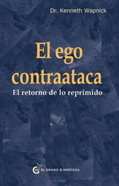 El ego contraataca, Dr. Kenneth Wapnick - Grano Mostaza