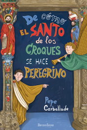 De cómo el Santo de los Croques se hace peregrino, Pepe Carballude Blanco - HERCULES EDICIONES