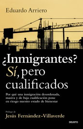 ¿Inmigrantes? Sí, pero cualificados, Eduardo Arriero - DEUSTO